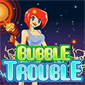 Bubble Trouble